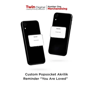 Phone Popsocket Custom Akrilik Reminder You Are Loved